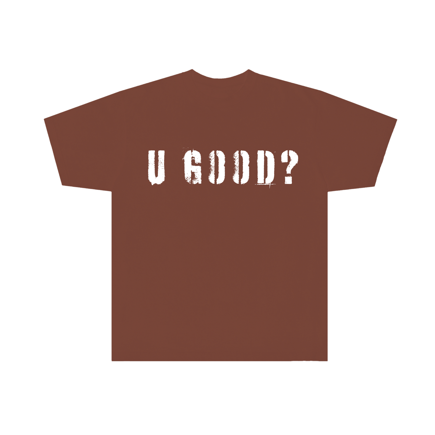 U GOOD? (Brown)